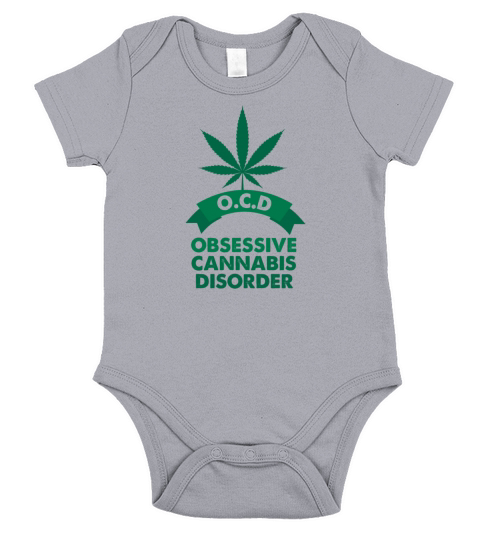 Marijuana OCD Cannabis Weed Addict Funny Gift Short Sleeve Baby One-Piece