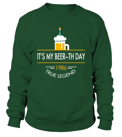 It s My Beer th Day 1986 True Legend Men's Sweatshirt