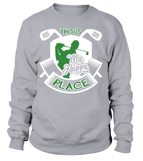 Golfing This Is My Happy Place Shirt Women's Sweatshirt