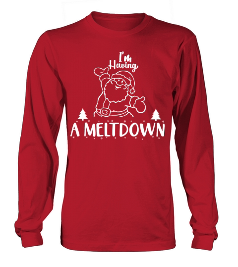 I m Having A Meltdown Women's Long Sleeve