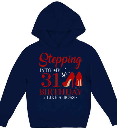 Stepping Into My 31st Birthday Like A Boss 2020 Kids Hoodie
