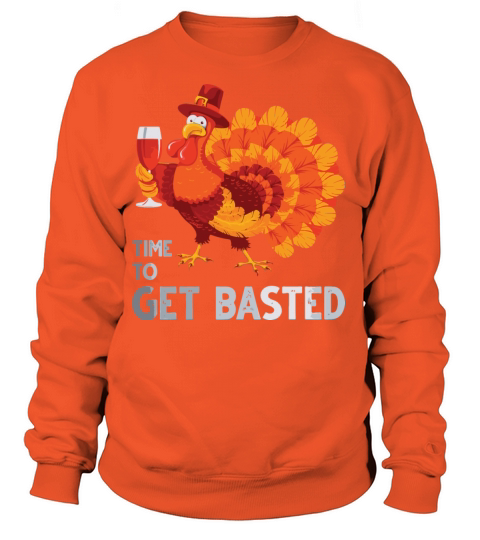 Time To Get Basted Drinking Thanksgiving Women's Sweatshirt