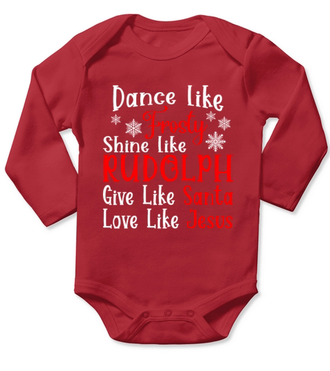 Dance Like Frosty Shine Like Rudolph Long Sleeve Baby One-Piece