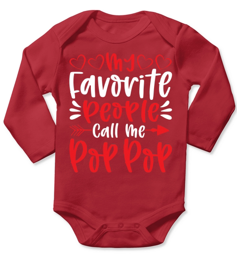 My favorite people call me pop pop Long Sleeve Baby One-Piece