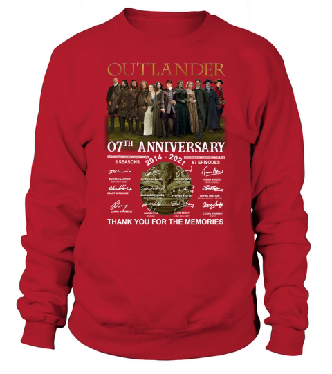Outlander 07th anniversary 2014 2021 thank you for the memories signatures Sweatshirt Unisex
