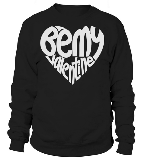 Be My Valentine Women's Sweatshirt