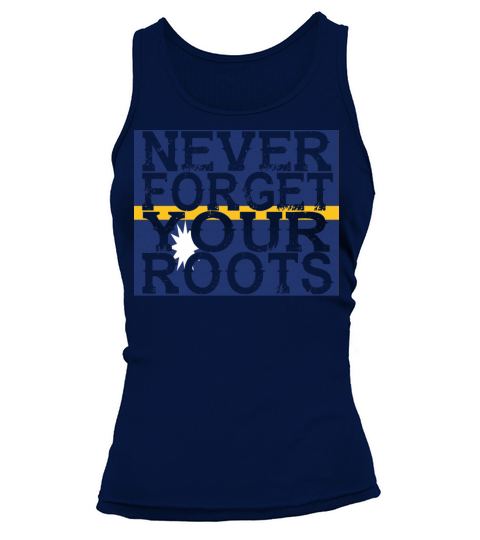 never forget roots home Nauru Women's Tank Top
