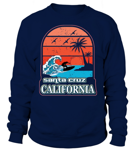 Santa Cruz Vintage Ca California Surfer Gift Idea Women's Sweatshirt