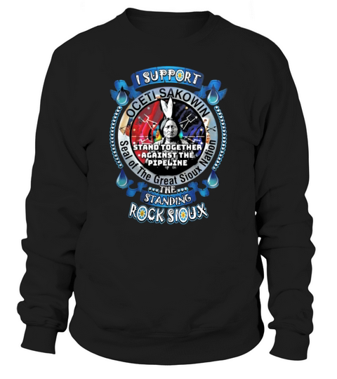 NATIVE AMERICAN STANDING ROCK SIOUX Sweatshirt Unisex