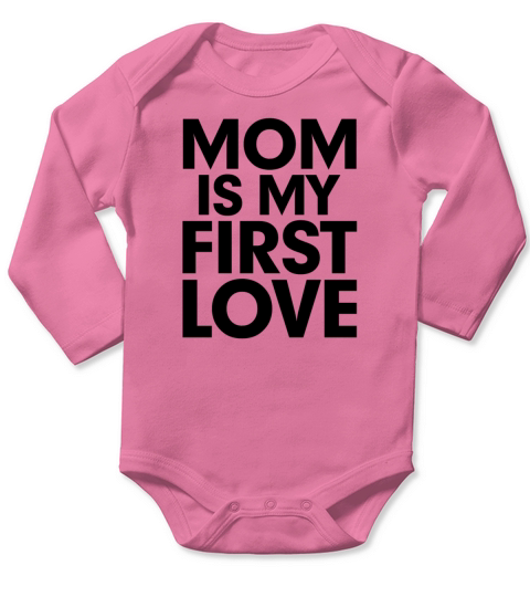 MOM is my First Love Mothers Day Long Sleeve Baby One-Piece