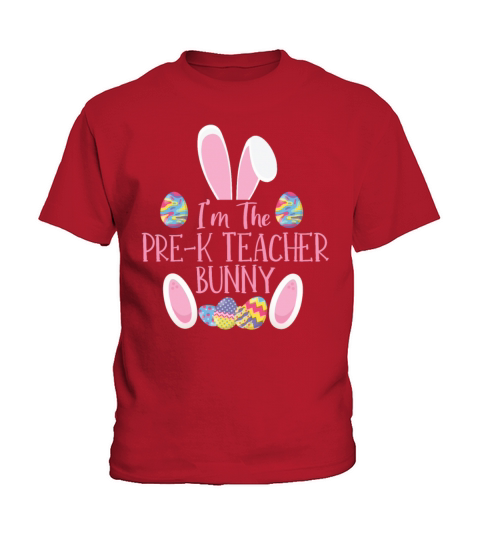 Im The Pre-k Teacher Bunny Rabbit Easter Day Kids T-Shirt