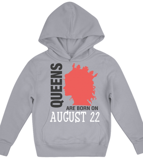 Queens are born on August 22 Kids Hoodie