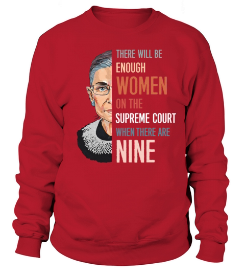 There will be enough women on the supreme court Women's Sweatshirt