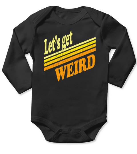 Vintage Lets Get Weird distressed design Long Sleeve Baby One-Piece