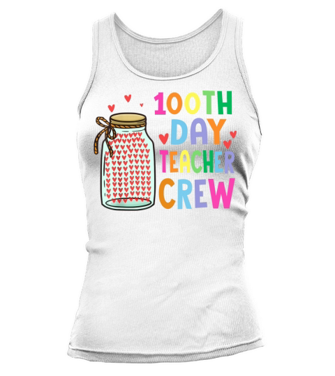 100th Day Teacher Crew 100 Days Of School Teachers Women's Tank Top