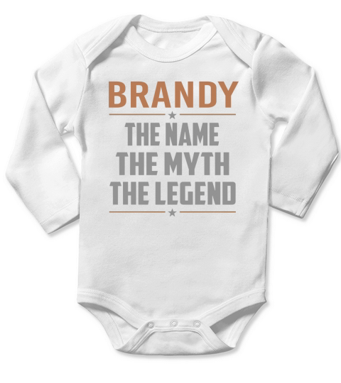 BRANDY Shirts The Name The Myth The Legend Name TShirts Long Sleeve Baby One-Piece