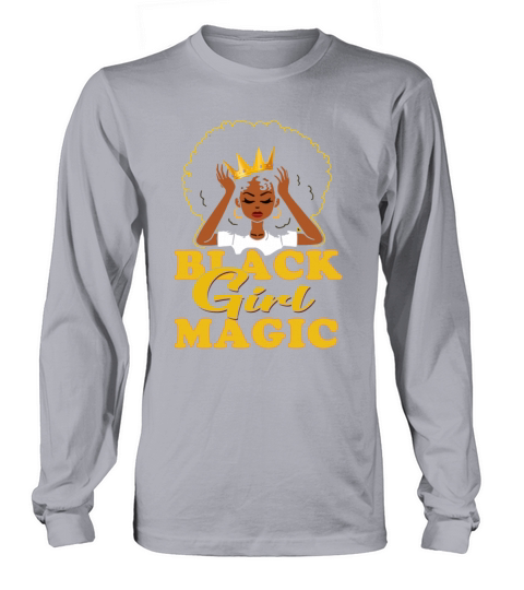 Black Girl Magic Black Pride Gift Women's Long Sleeve