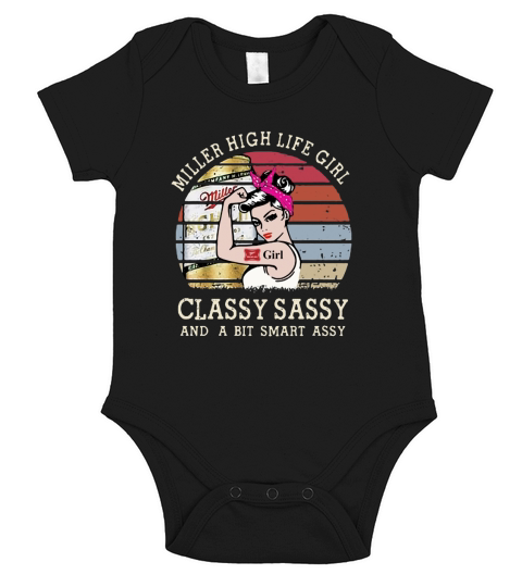 Strong Miller High Life girl classy sassy and a bit smart assy vintage shirt Short Sleeve Baby One-Piece
