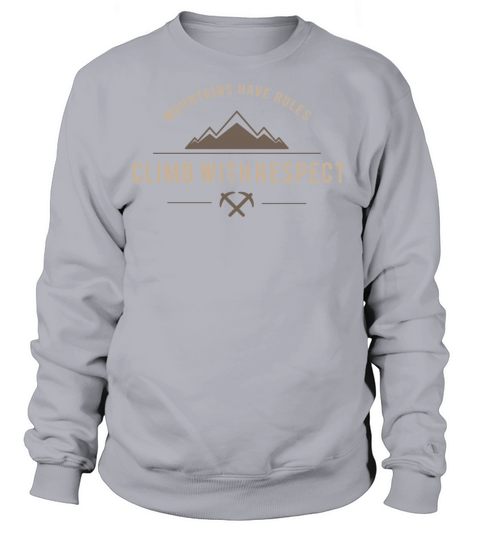 Climb With Respect Mountains Have Rules Women's Sweatshirt