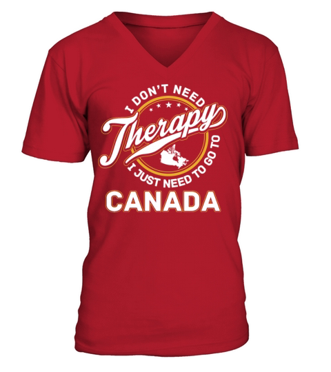 Canada - I just need to go to canada Men's V-Neck T-shirt