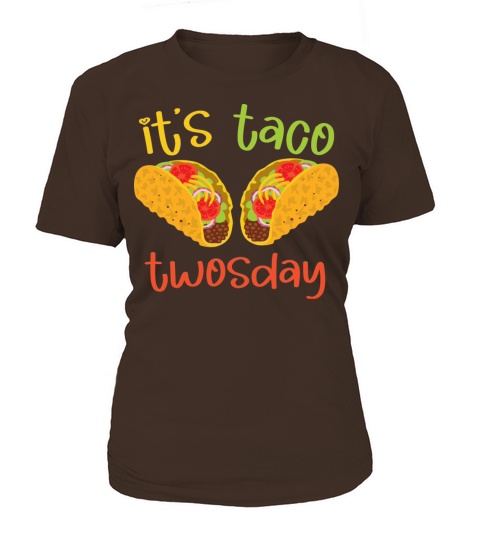 Its Taco Twosday Women's T-Shirt