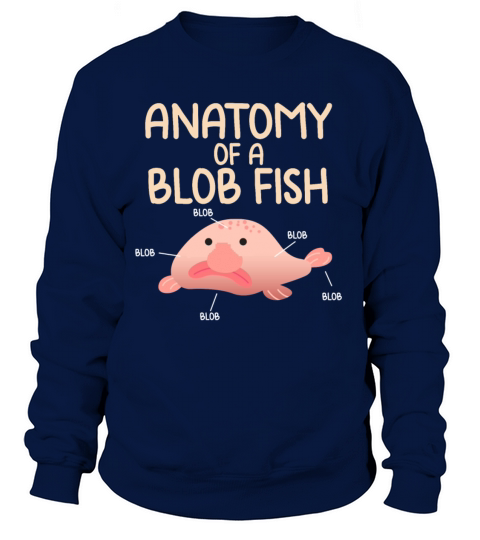 Anatomy of a blob fish pink sea creature present Women's Sweatshirt