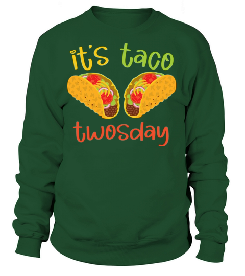 Its Taco Twosday Women's Sweatshirt