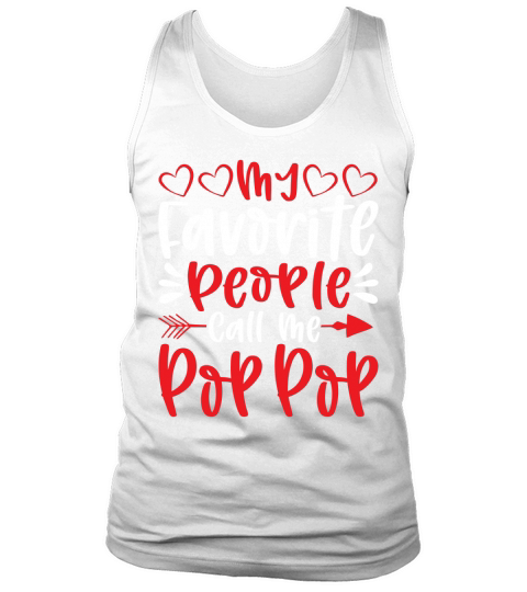 My favorite people call me pop pop Tank Top Unisex