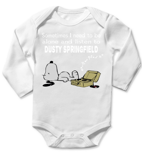 Sometimes I need to be alone and listen to Dusty Springfield Long Sleeve Baby One-Piece