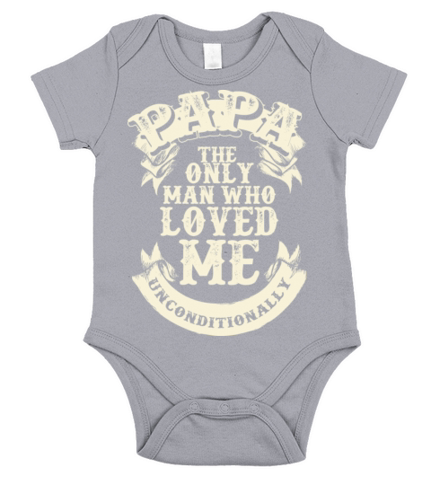 PAPA LOVE UNCONDITIONALLY Short Sleeve Baby One-Piece
