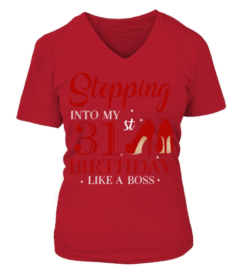 Stepping Into My 31st Birthday Like A Boss 2020 V-neck T-Shirt Woman