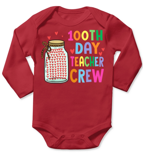 100th Day Teacher Crew 100 Days Of School Teachers Long Sleeve Baby One-Piece