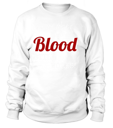 The blood still works Christian  By LAW Sweatshirt Unisex