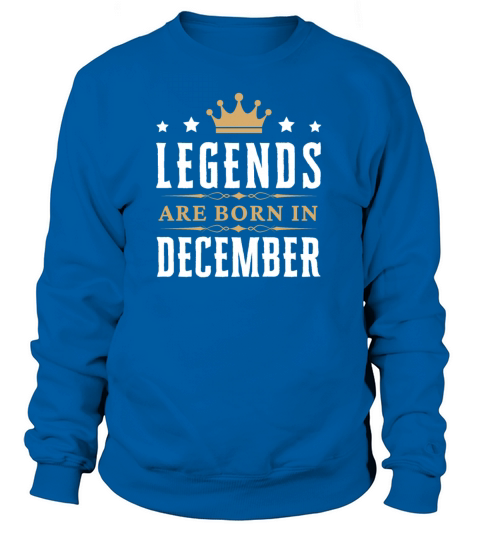 Legends are born in december Women's Sweatshirt