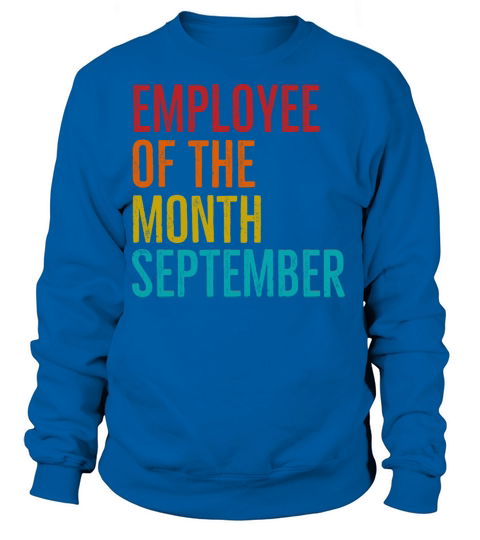 Employee Of The Month September Women's Sweatshirt