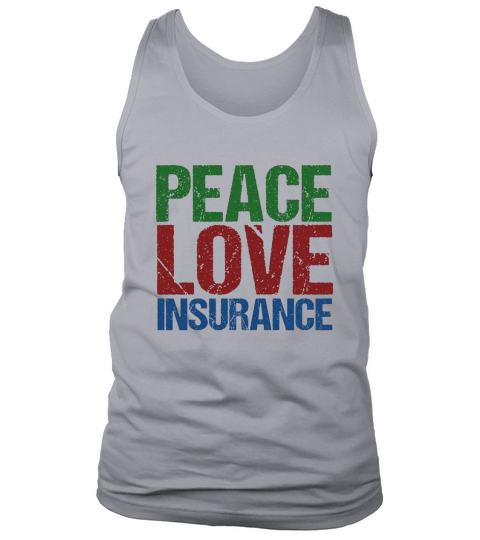 Peace Love Insurance Agent shirt hoodie tank top Tank Top Unisex