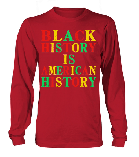 Black History is American History Women's Long Sleeve