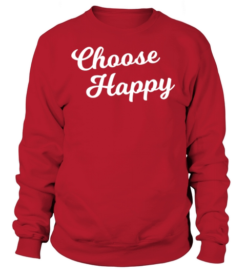 Choose HAppy Statement Women's Sweatshirt