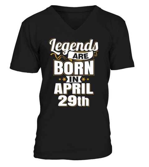 Legends are Born In April 29th Men's V-Neck T-shirt