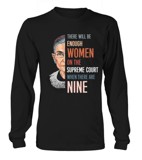 There will be enough women on the supreme court Women's Long Sleeve