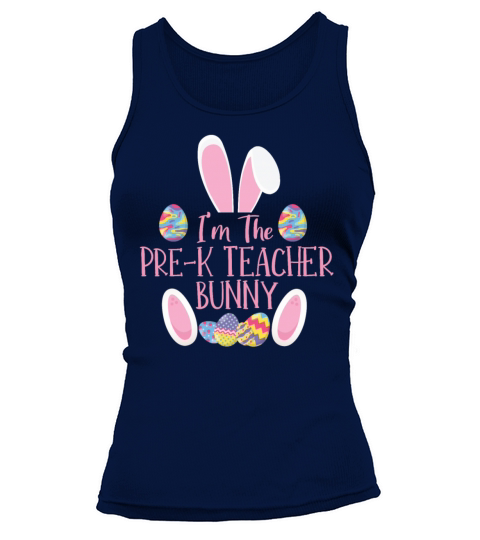 Im The Pre-k Teacher Bunny Rabbit Easter Day Tank top Woman