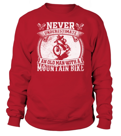 Never Underestimate An Old Man With A Mountain Bik Men's Sweatshirt