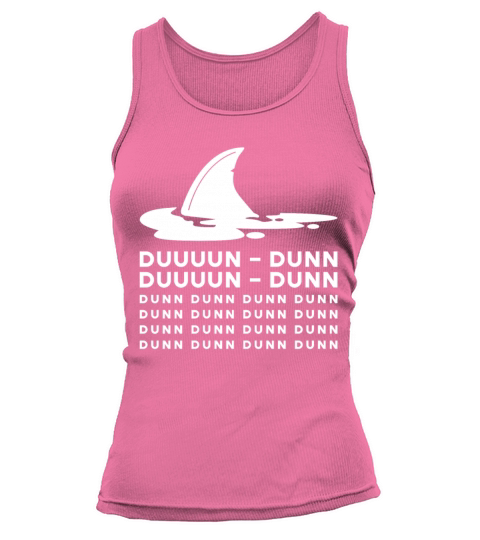 Shark Dunn Dunn Dunn - Funny Animal Gift Women's Tank Top