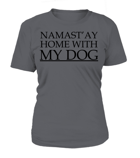 NAMASTAY Home with my Dog Women's T-Shirt