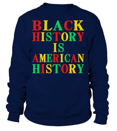 Black History is American History Women's Sweatshirt