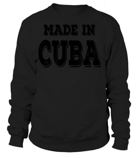 Made in Cuba Born in Cuba Cuba Women's Sweatshirt