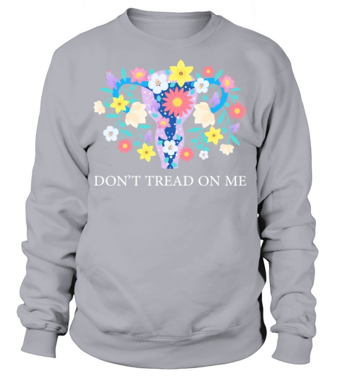 Don t tread on me uterus T Shirt Men's Sweatshirt