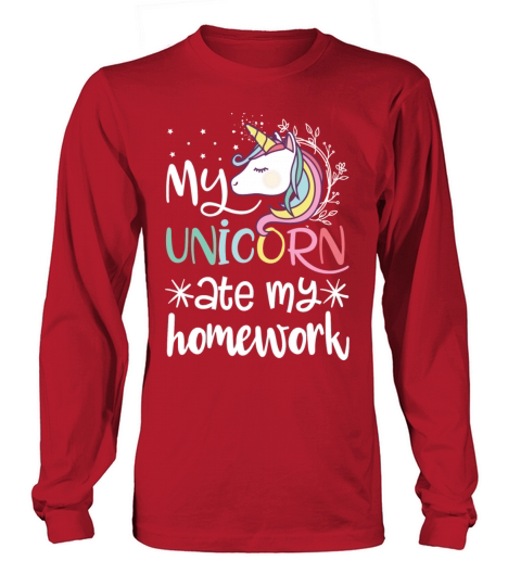 My Unicorn Ate My Homework Women's Long Sleeve
