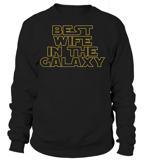 Best Wife in the Galaxy Women's Sweatshirt