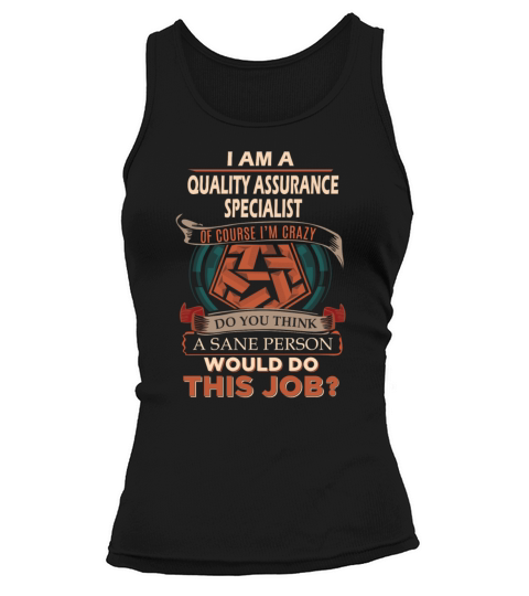 Quality Assurance Specialist T Shirt - Sane Person Tank top Woman